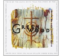 Green Wood - Voice of the Celtic Myth