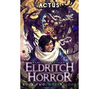 Greenblood: A LitRPG Adventure: 2 (My Best Friend is an Eldritch Horror)