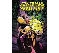 Greene, Sanford - Power Man and Iron Fist Vol. 1: The Boys are Back in Town