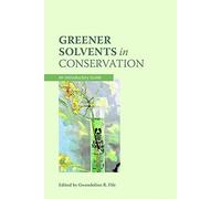 Greener Solvents in Conservation: An Introductory Guide
