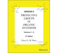 Greene's Protective Groups in Organic Synthesis, 2 Volume Set