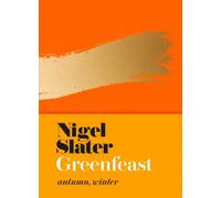 GREENFEAST AUTUMN WINTER By Nigel Slater (Hardcover) (9780008213770)