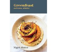 Greenfeast: Autumn, Winter - Hardback NEW Slater, Nigel ( 08/09/2020