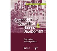 Greenfields, Brownfields Housing and Development (Real Estate Issues)