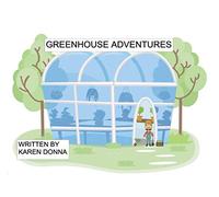 Greenhouse Adventures: The Cactus / The Grapevine / Lotties Very Bad Day