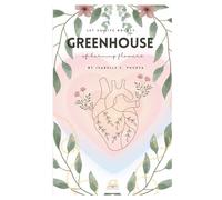 Greenhouse of burning flowers: Let us live boldly. (Enable me)