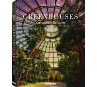 Greenhouses: Cathedrals for Plants