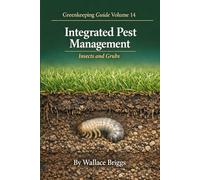 Greenkeeping Guide Volume 14: Integrated Pest Management Insects and Grubs