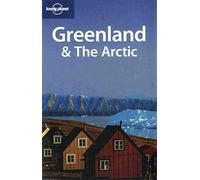 Greenland and the Arctic (Lonely Planet Country Guides)