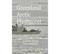 Greenland Arctic Flashpoint: With images of naval vessels (Vehicles)
