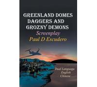 Greenland Domes Daggers and Grozny Demons: Screenplay (Dual Language: English & Chinese