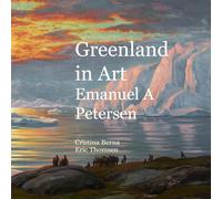 Greenland in Art Emanuel A Petersen (World of Art)