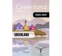 Greenland Travel Diary: Guided Journal Log Book To Write Fill In - 52 Famous Traveling Quotes, Daily Agenda Time Table Planner - Travelers Vacation ... Notebook 6x9 Inch - Lightweight Soft Cover
