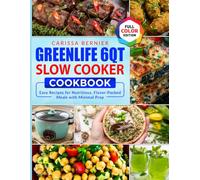 GreenLife 6QT Slow Cooker Cookbook: Easy Recipes for Nutritious, Flavor-Packed Meals with Minimal Prep
