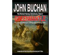 Greenmantle: Annotated Fieldcraft Edition (John Buchan's Richard Hannay Series)