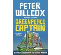 Greenpeace Captain : Bizarre wanderings on the Rainbow Warrior