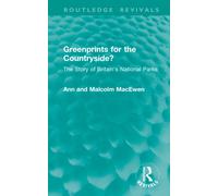 Greenprints for the Countryside? : The Story of Britain's National Parks