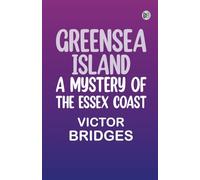 Greensea Island: A Mystery of the Essex Coast