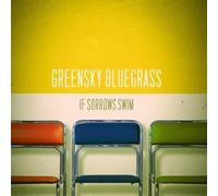 Greensky Bluegrass - If Sorrow Swims (Rainbow Splatter Vinyl) [VINYL]