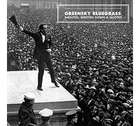 Greensky Bluegrass - Shouted, Written Down And Quoted [VINYL]