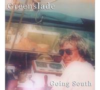 Greenslade - Going South