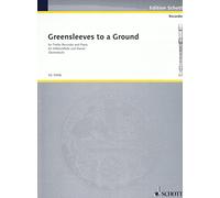 Greensleeves to a Ground: 12 Divisions. treble recorder and piano.