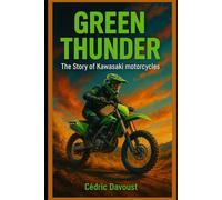 GreenThunder: The Story of Kawasaki Motorcycles