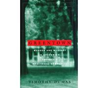 Greentown: Murder and Mystery in Greenwich, America's Wealthiest Community