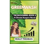 GREENWASH: A CLIMATE KEEPERS NOVEL BOOK 4
