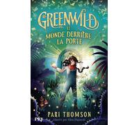 Greenwild 1 : Le Monde derrière la Porte