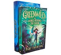 Greenwild Series by Pari Thomson 2 Books Collection Set (The World Behind The Door & The City Beyond the Sea [Hardback])