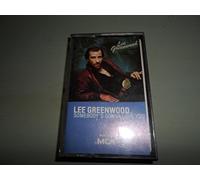 Greenwood, Lee - Somebody's Gonna Love You [CASSETTE]
