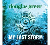 Douglas Greer – My Last Storm – CD – US Import