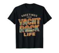 Greetings from Yacht Rock Life - Soft Rock Music Retro T-Shirt
