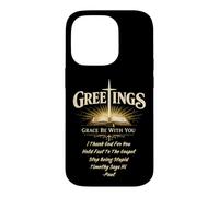 Greetings Grace Be with You Paul Letter I Tank God For You Case for iPhone 14 Pro