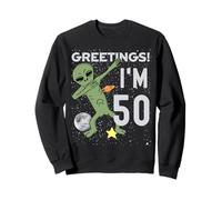 Greetings I'm 50 Space Alien Theme 50th Birthday Party Sweatshirt
