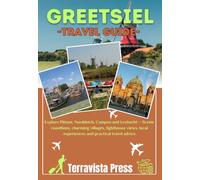 GREETSIEL TRAVEL GUIDE 2026: Explore Pilsum, Norddeich, Campen and Leybucht - Scenic coastlines, charming villages, lighthouse views, local experiences and practical travel advice.