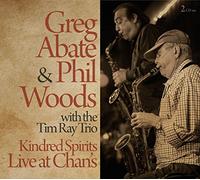 GREG ABATE/PHIL WOODS/TIM RAY/JOHN LOCKWOOD - Kindred Spirits: Live At Chan's