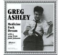 Greg Ashley - Medicine Fuck Dream [VINYL]