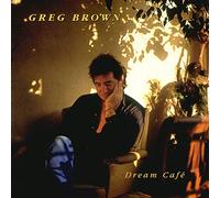 Greg Brown - Dream Cafe'