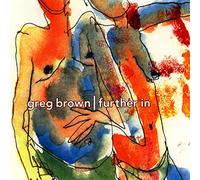 Greg Brown - Further In