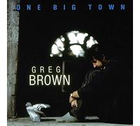 Greg Brown - One Big Town