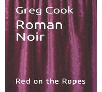 Greg Cook Roman Noir: Red on the Ropes Paperback Book Greg Cook Multicolor