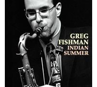 Greg Fishman - Indian Summer [Import]