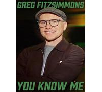 Greg Fitzsimmons: You Know Me