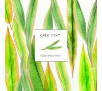 Greg Foat - Spider Plant Blues [7" VINYL]
