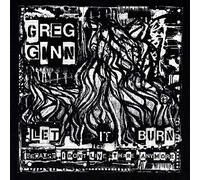 Greg Ginn - Let It Burn