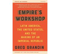 Greg Grandin Empire's Workshop (Paperback) American Empire Project (US IMPORT)