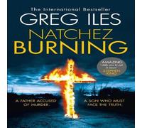 Greg Iles Natchez Burning Paperback Book Greg Iles Multicolor
