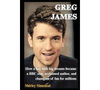 Greg James: How a boy with big dreams became a BBC star, acclaimed author, and champion of fun for millions